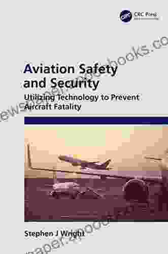 Aviation Safety and Security: Utilizing Technology to Prevent Aircraft Fatality