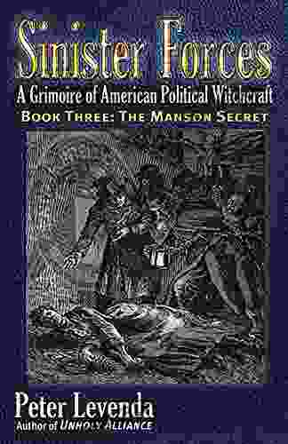 Sinister Forces The Manson Secret: A Grimoire Of American Political Witchcraft (Sinister Forces: A Grimoire Of American Political Witchcraft (Paperback) 3)