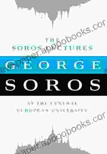 The Soros Lectures: At The Central European University