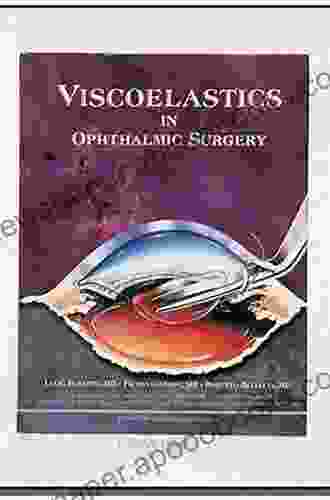 Viscoelastics In Ophthalmic Surgery H B Dick